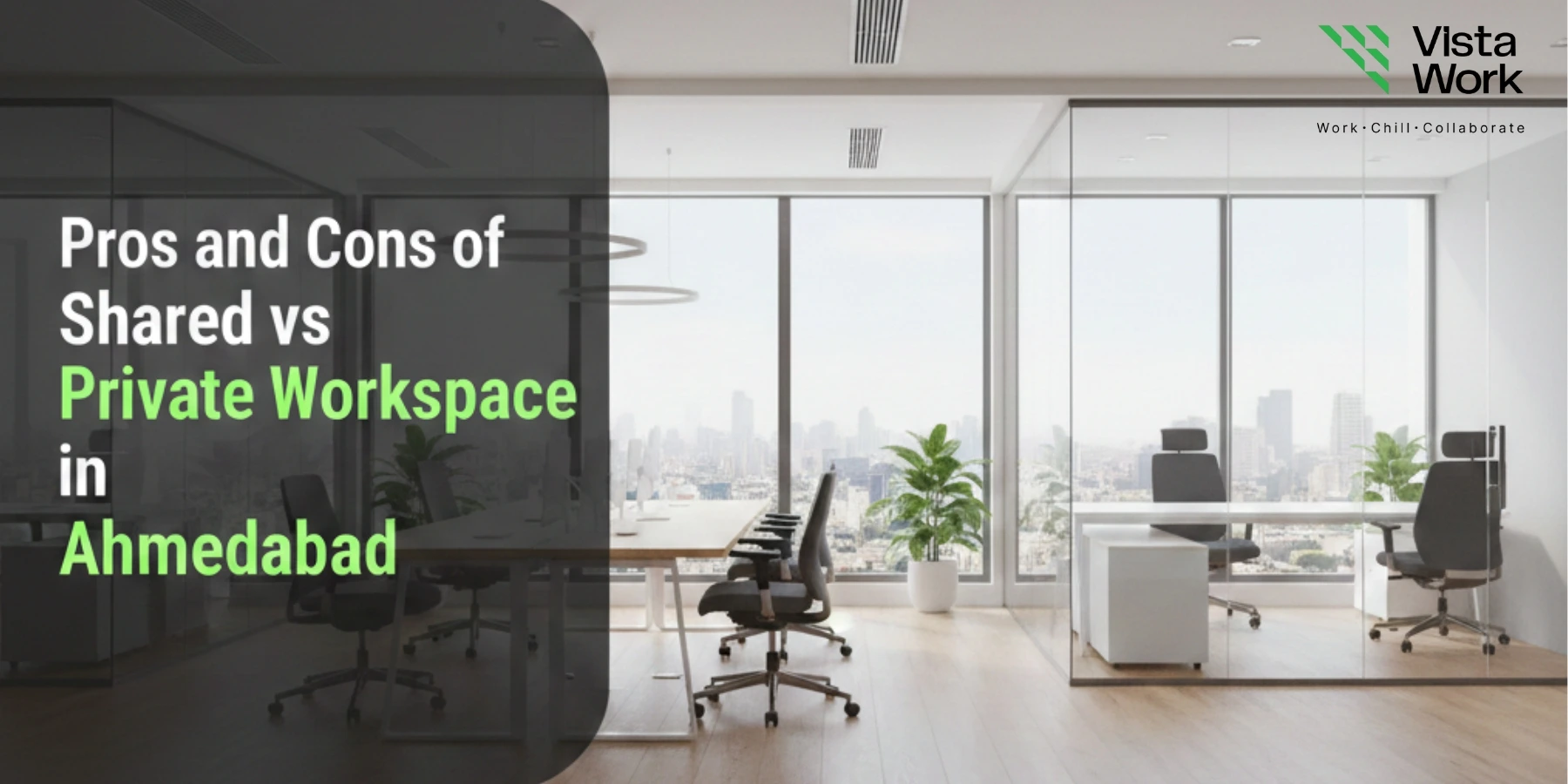 pros and cons of shared vs private workspace in ahmedabad